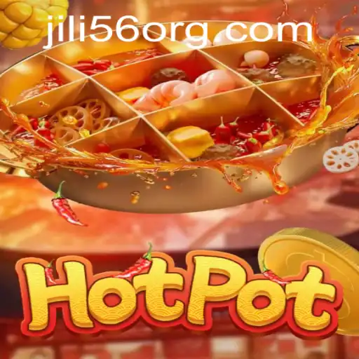 The Exciting World of Hotpot: Unveiling the Game and Its Connection to Jili56